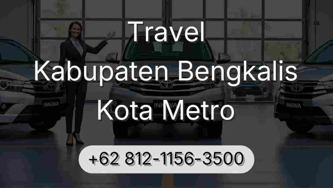 Travel Kabupaten Bengkalis Kota Metro
