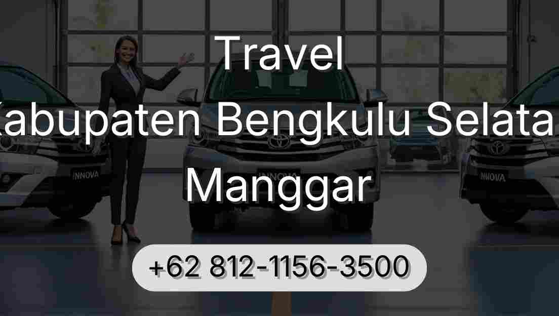 Travel Kabupaten Bengkulu Selatan Manggar