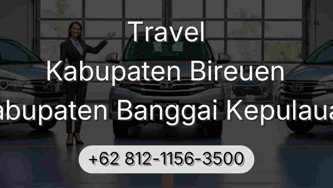 Travel Kabupaten Bireuen Kabupaten Banggai Kepulauan