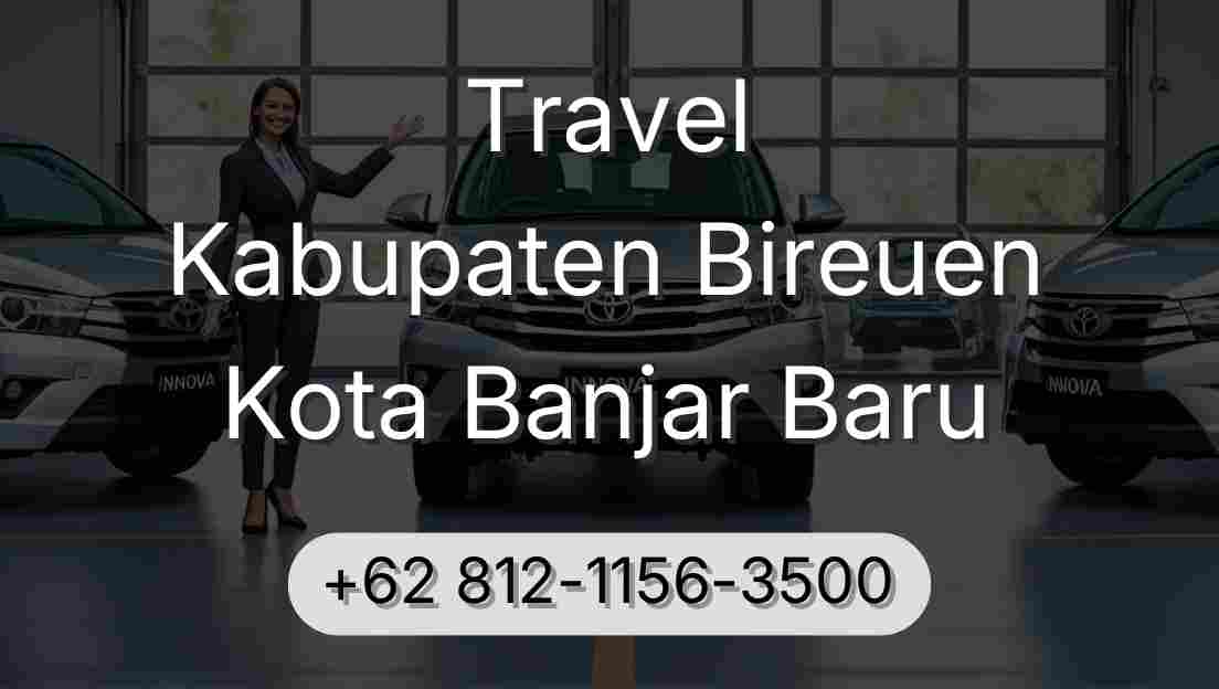 Travel Kabupaten Bireuen Kota Banjar Baru