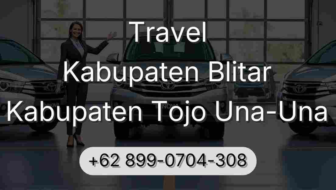 Travel Kabupaten Blitar Kabupaten Tojo Una-Una