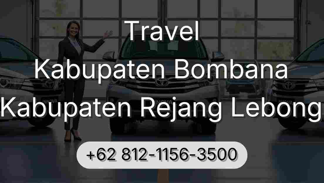 Travel Kabupaten Bombana Kabupaten Rejang Lebong