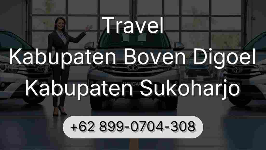 Travel Kabupaten Boven Digoel Kabupaten Sukoharjo