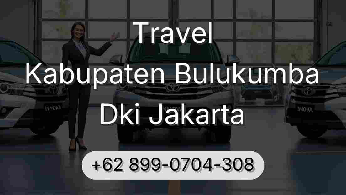 Travel Kabupaten Bulukumba Dki Jakarta
