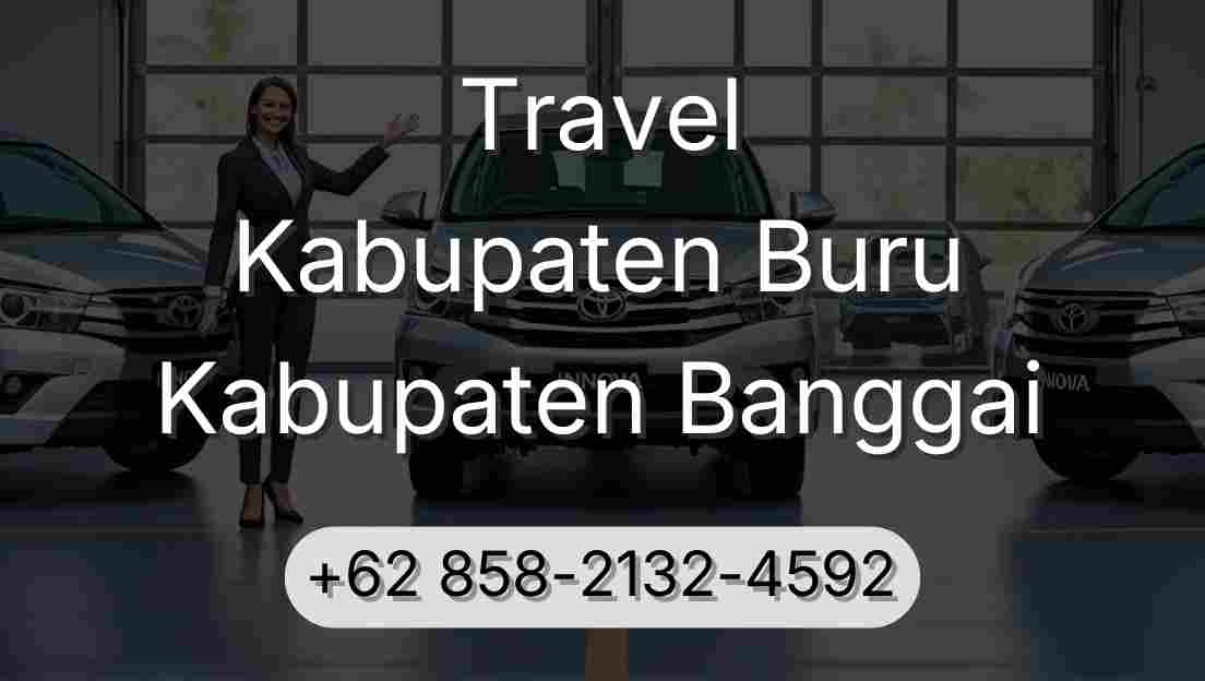 Travel Kabupaten Buru Kabupaten Banggai