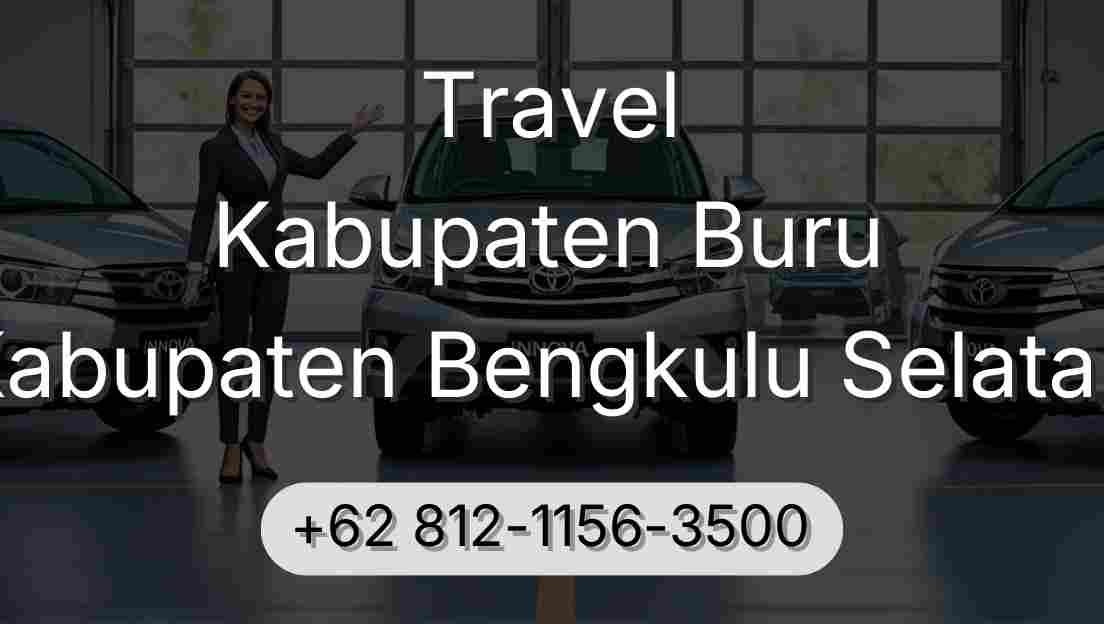 Travel Kabupaten Buru Kabupaten Bengkulu Selatan
