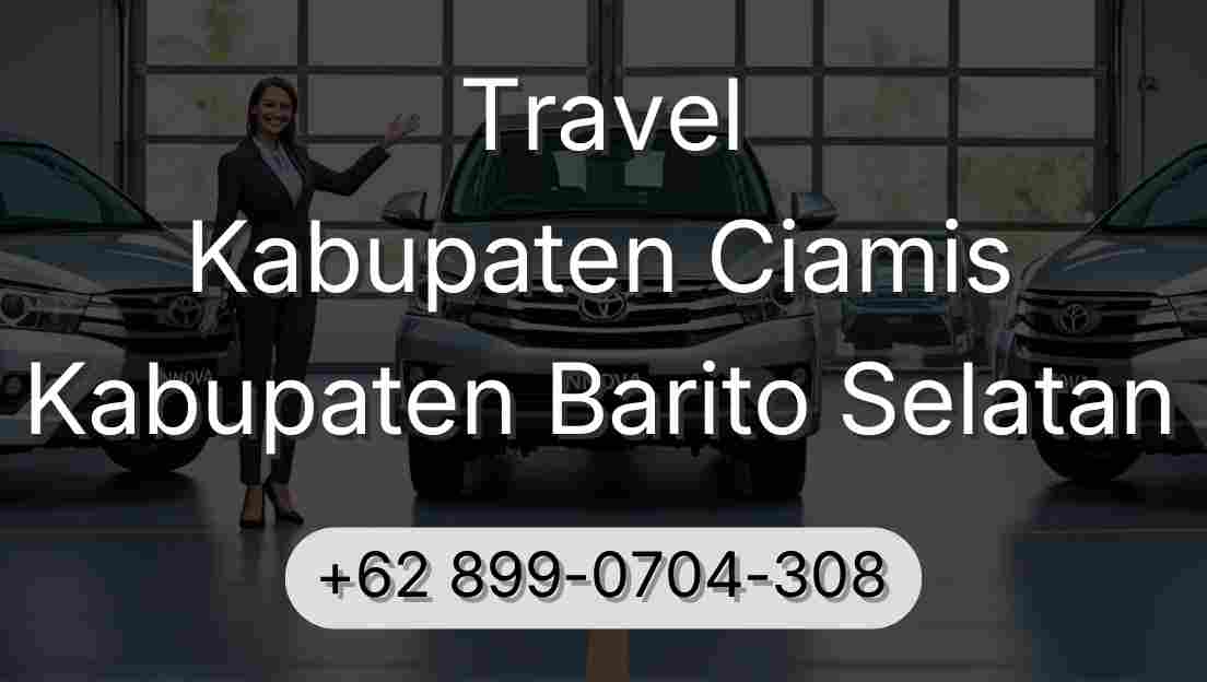 Travel Kabupaten Ciamis Kabupaten Barito Selatan