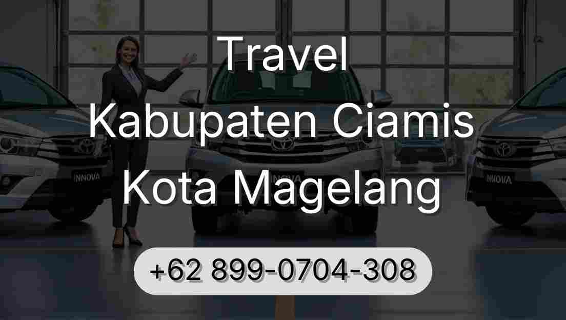 Travel Kabupaten Ciamis Kota Magelang