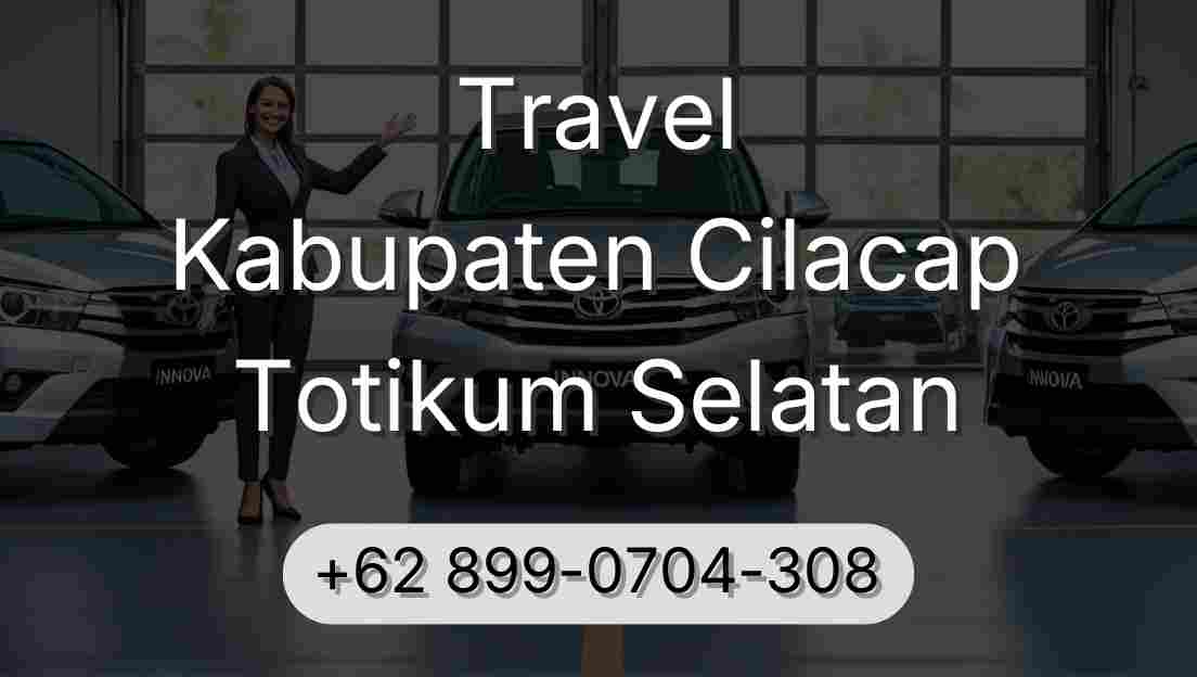 Travel Kabupaten Cilacap Totikum Selatan