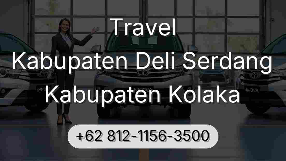 Travel Kabupaten Deli Serdang Kabupaten Kolaka