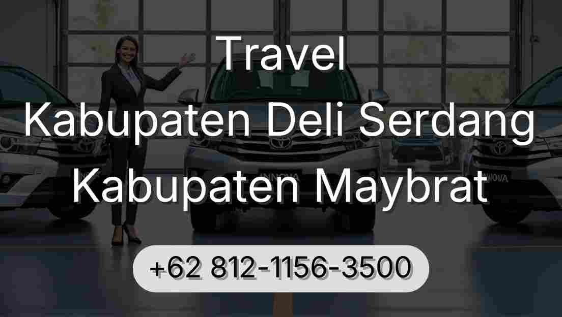 Travel Kabupaten Deli Serdang Kabupaten Maybrat