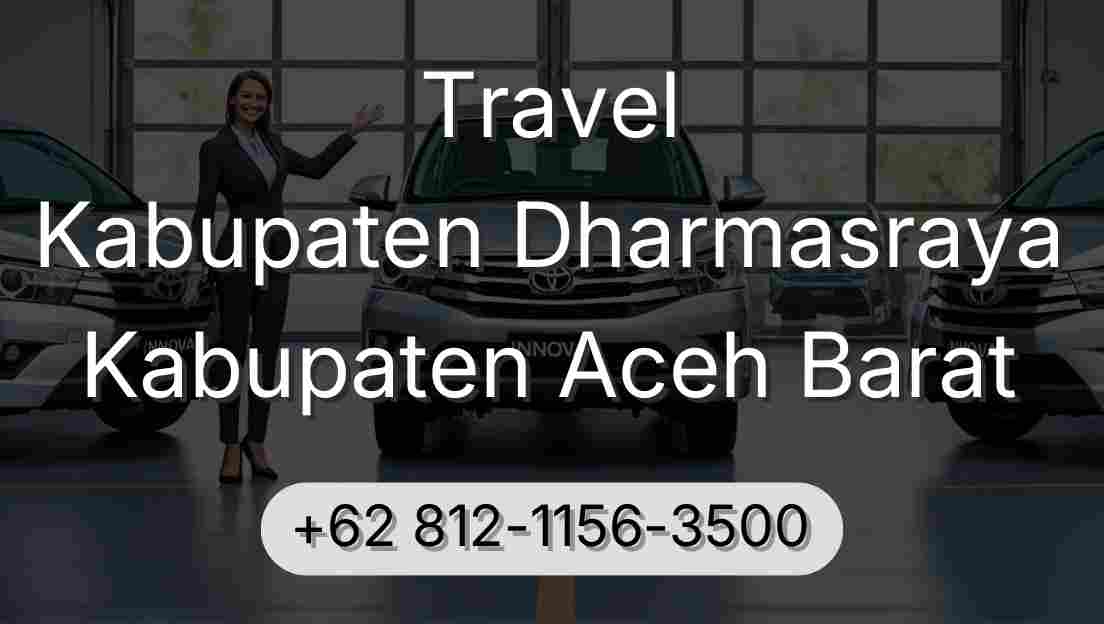 Travel Kabupaten Dharmasraya Kabupaten Aceh Barat