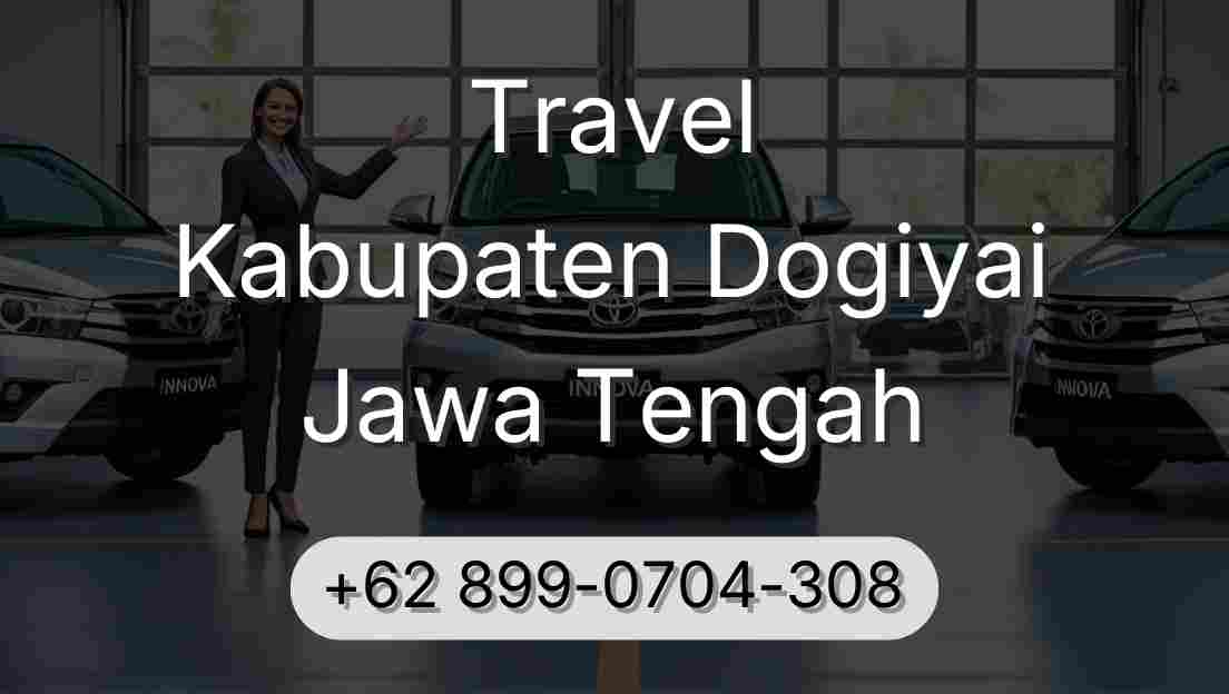 Travel Kabupaten Dogiyai Jawa Tengah