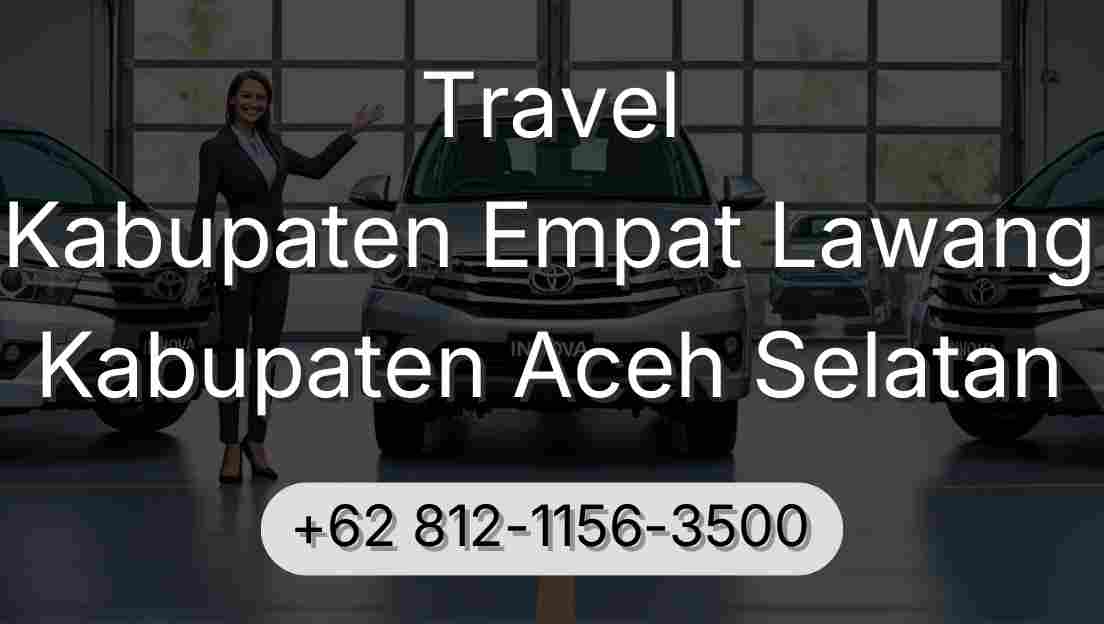 Travel Kabupaten Empat Lawang Kabupaten Aceh Selatan
