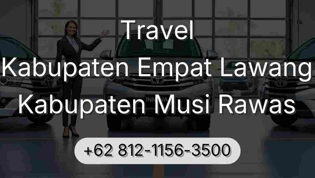 Travel Kabupaten Empat Lawang Kabupaten Musi Rawas