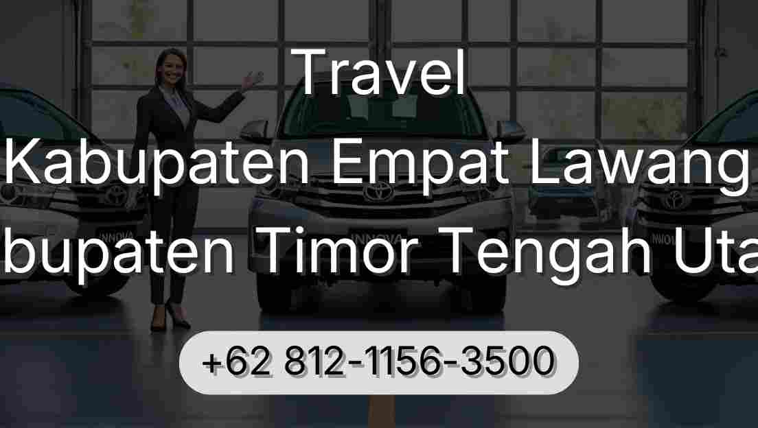 Travel Kabupaten Empat Lawang Kabupaten Timor Tengah Utara