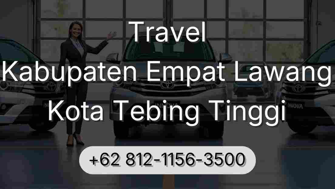 Travel Kabupaten Empat Lawang Kota Tebing Tinggi