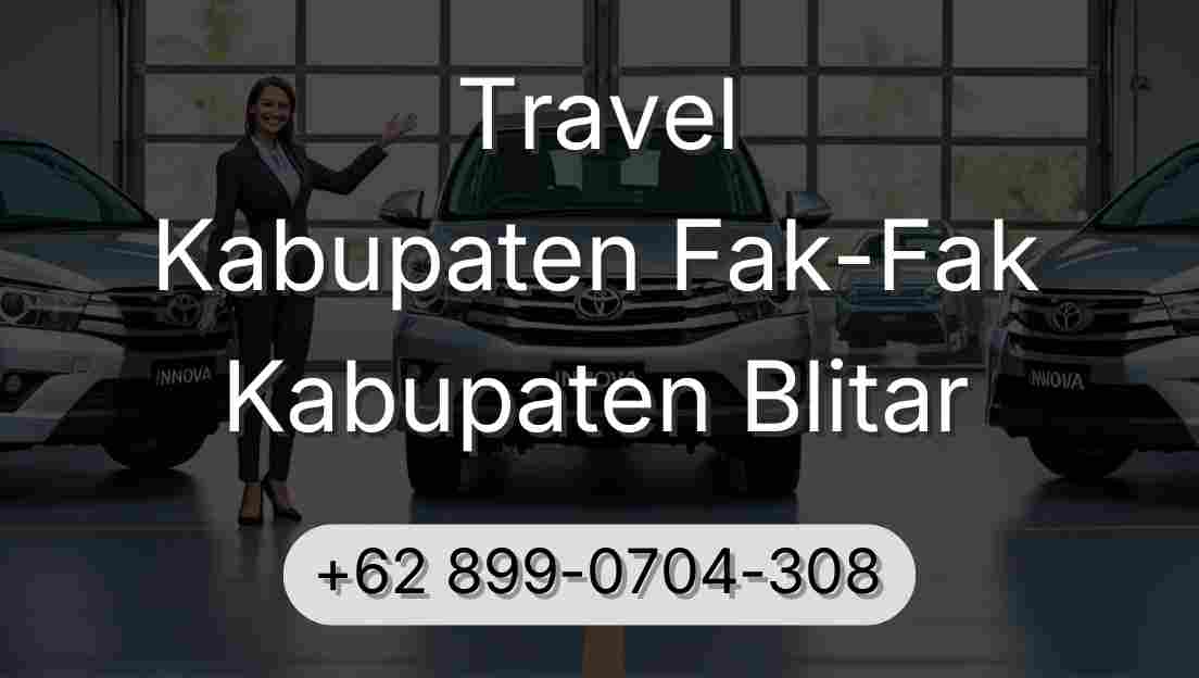 Travel Kabupaten Fak-Fak Kabupaten Blitar