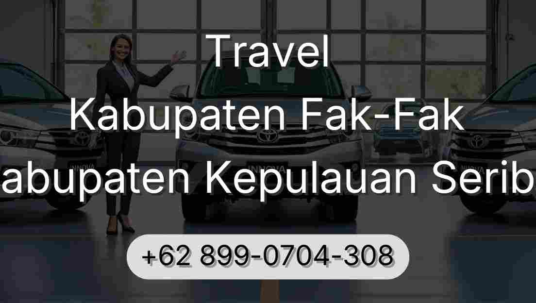 Travel Kabupaten Fak-Fak Kabupaten Kepulauan Seribu