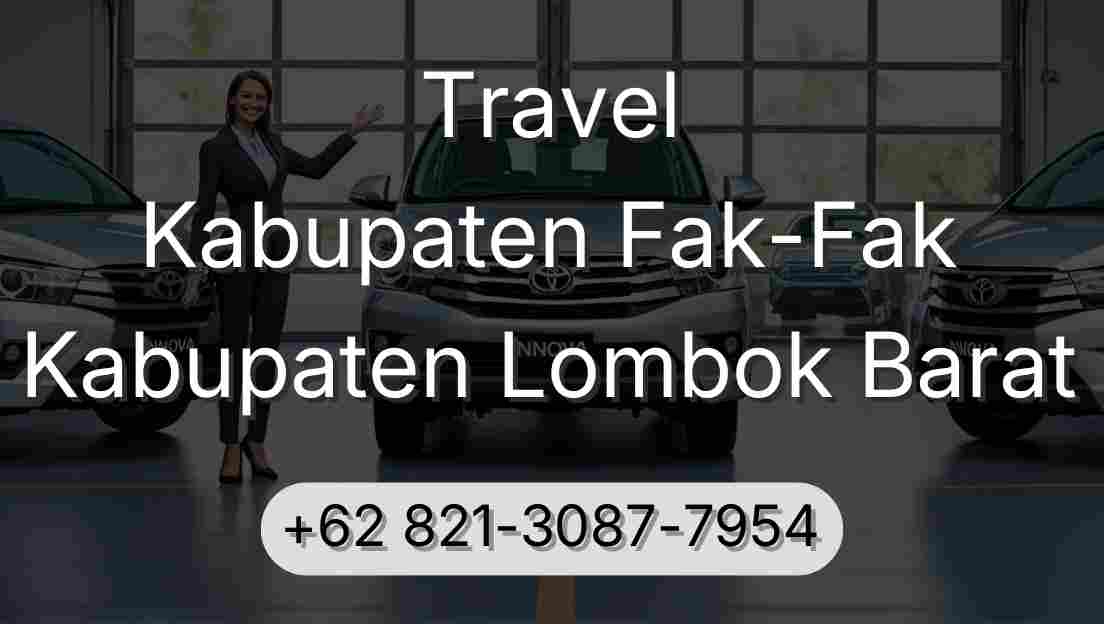 Travel Kabupaten Fak-Fak Kabupaten Lombok Barat