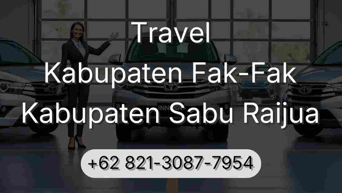 Travel Kabupaten Fak-Fak Kabupaten Sabu Raijua