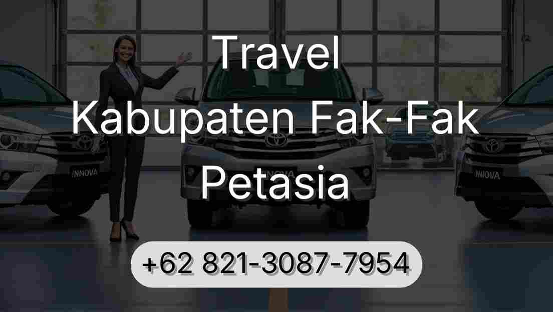 Travel Kabupaten Fak-Fak Petasia