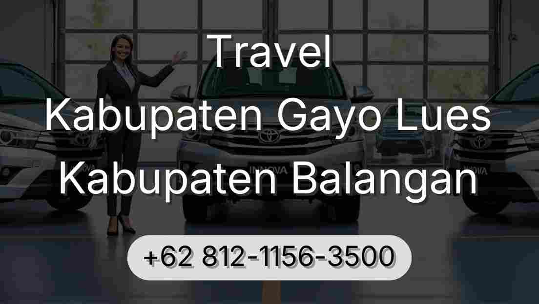 Travel Kabupaten Gayo Lues Kabupaten Balangan