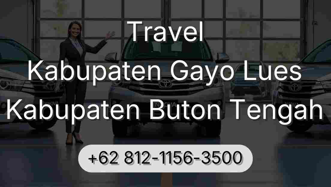 Travel Kabupaten Gayo Lues Kabupaten Buton Tengah