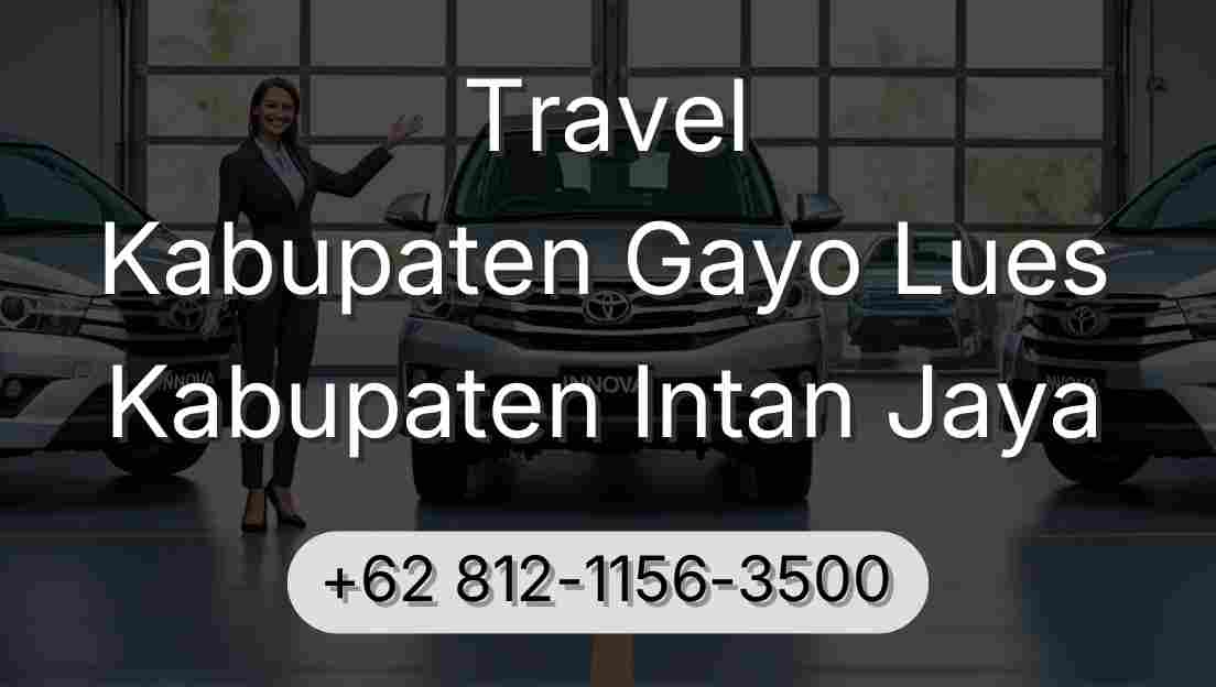 Travel Kabupaten Gayo Lues Kabupaten Intan Jaya