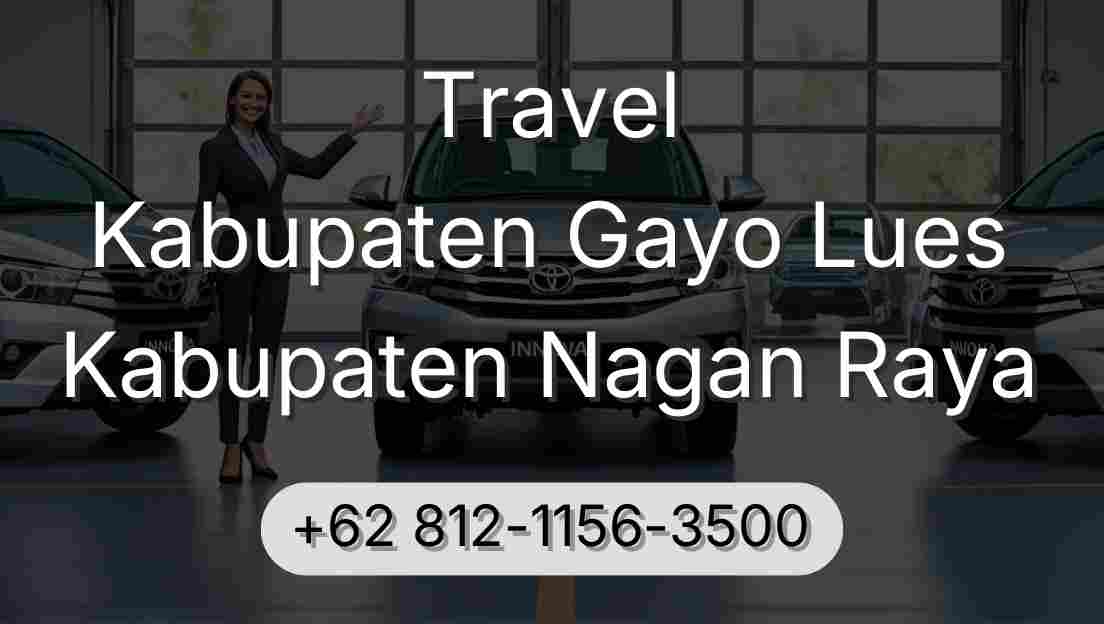 Travel Kabupaten Gayo Lues Kabupaten Nagan Raya