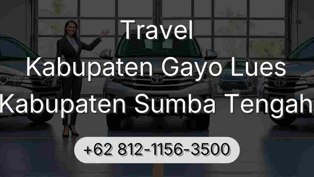 Travel Kabupaten Gayo Lues Kabupaten Sumba Tengah