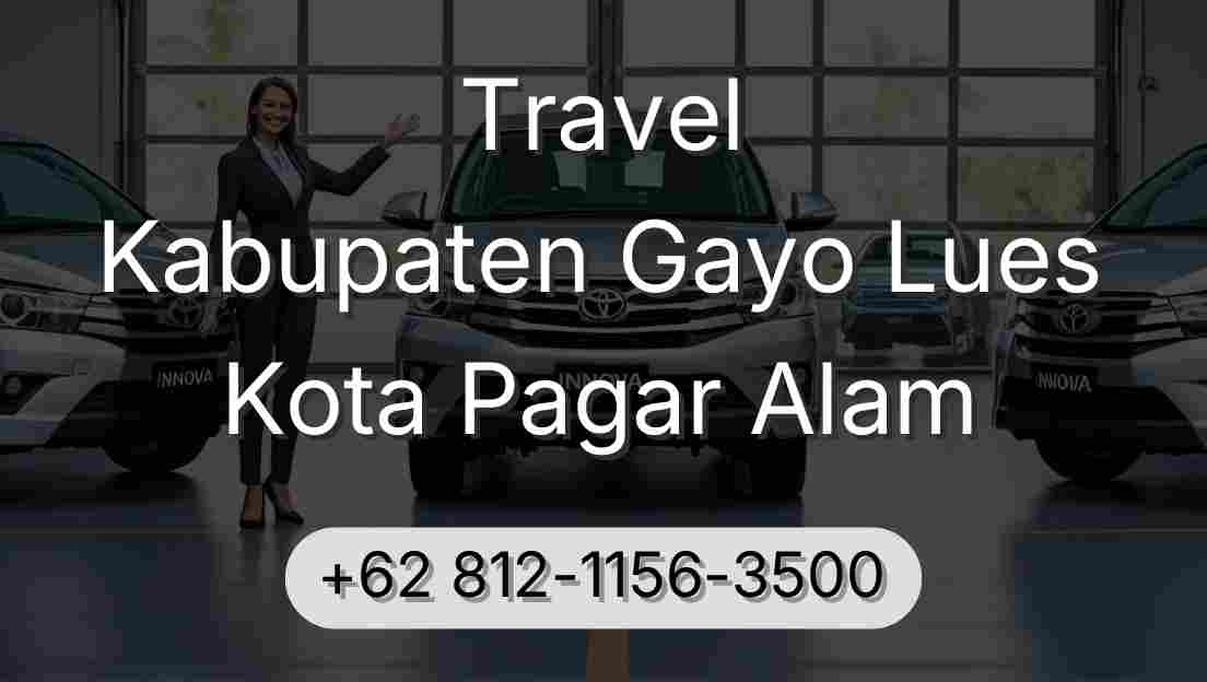 Travel Kabupaten Gayo Lues Kota Pagar Alam