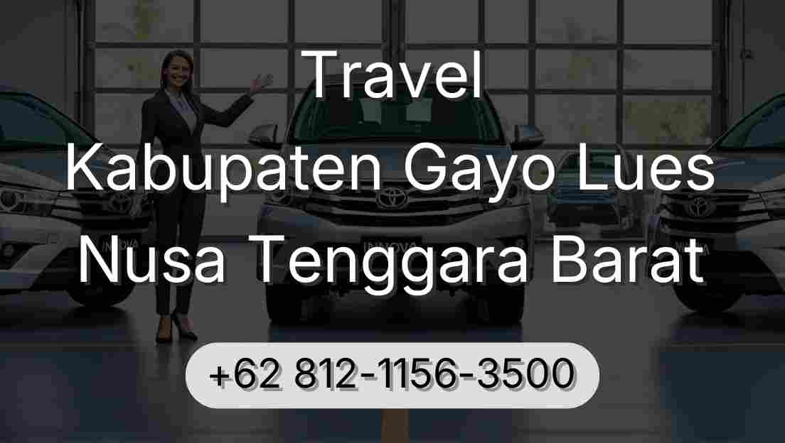 Travel Kabupaten Gayo Lues Nusa Tenggara Barat