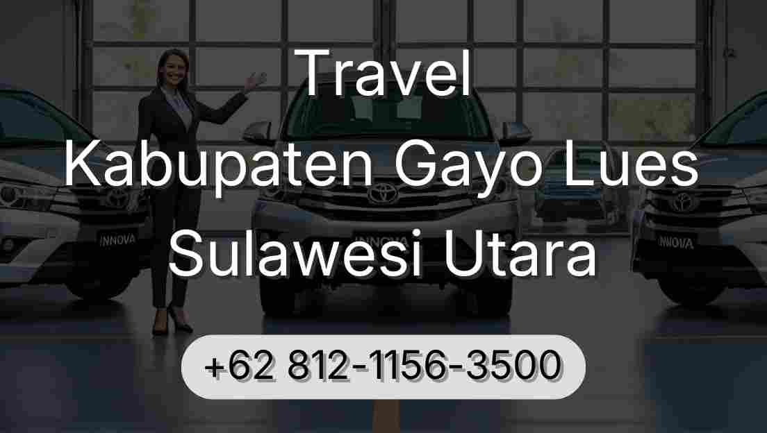 Travel Kabupaten Gayo Lues Sulawesi Utara