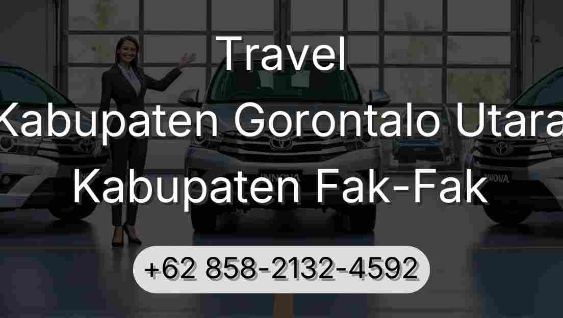 Travel Kabupaten Gorontalo Utara Kabupaten Fak-Fak