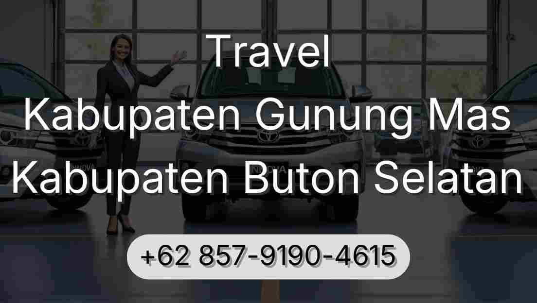 Travel Kabupaten Gunung Mas Kabupaten Buton Selatan