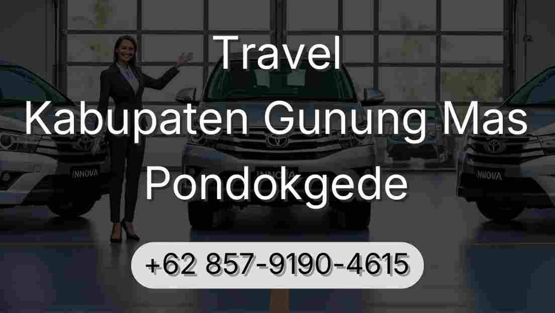 Travel Kabupaten Gunung Mas Pondokgede