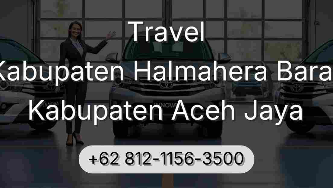 Travel Kabupaten Halmahera Barat Kabupaten Aceh Jaya