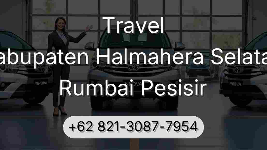 Travel Kabupaten Halmahera Selatan Rumbai Pesisir