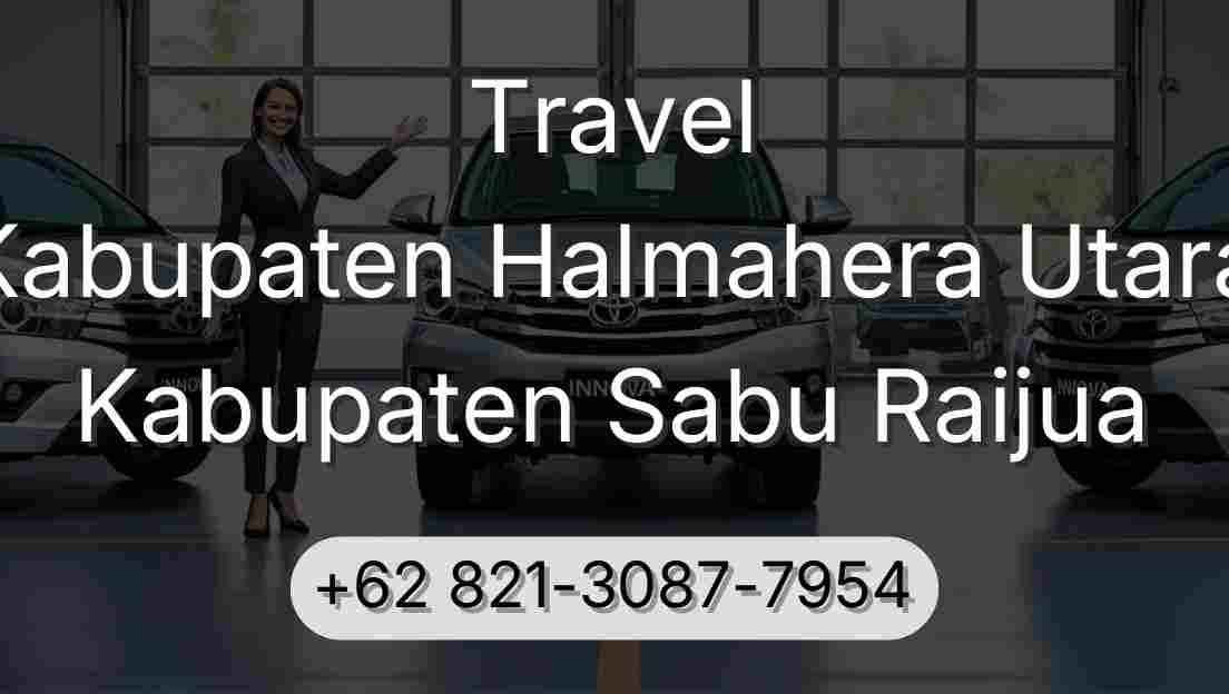 Travel Kabupaten Halmahera Utara Kabupaten Sabu Raijua