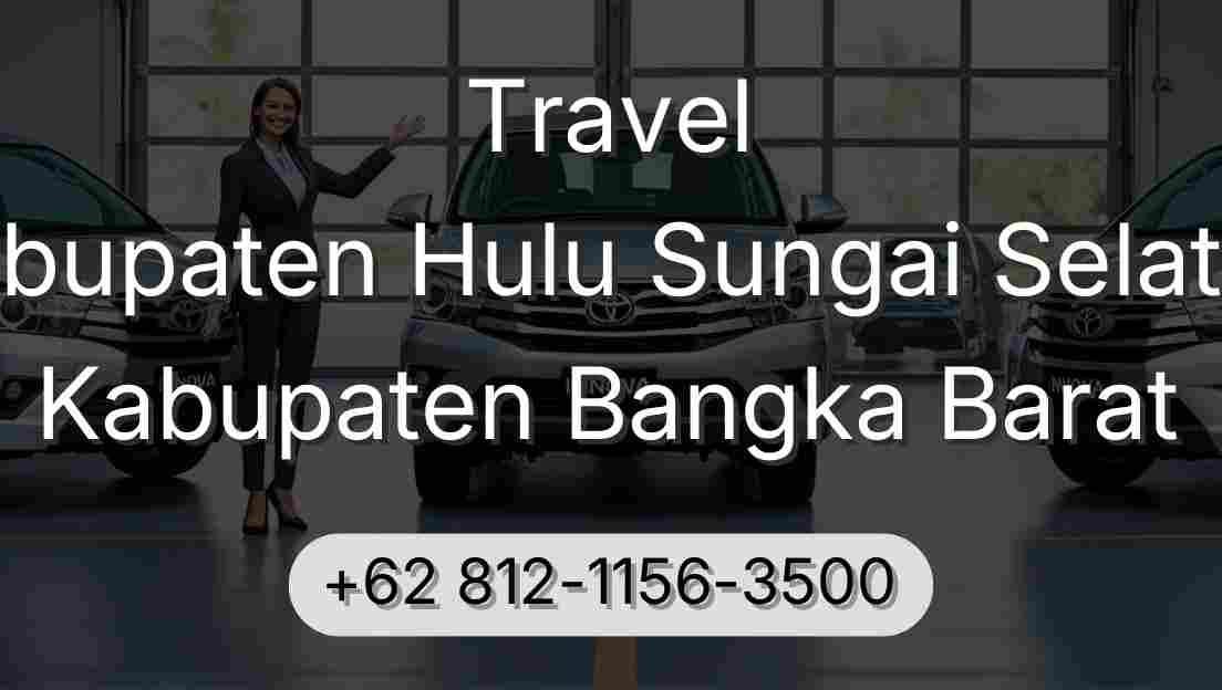 Travel Kabupaten Hulu Sungai Selatan Kabupaten Bangka Barat