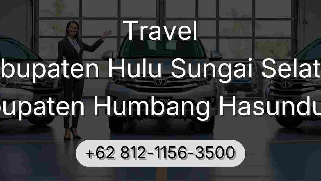 Travel Kabupaten Hulu Sungai Selatan Kabupaten Humbang Hasundutan
