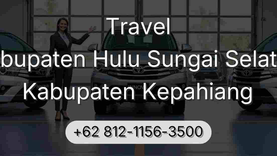 Travel Kabupaten Hulu Sungai Selatan Kabupaten Kepahiang
