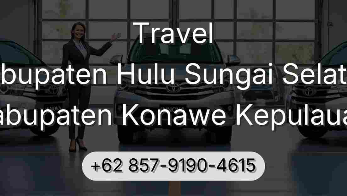 Travel Kabupaten Hulu Sungai Selatan Kabupaten Konawe Kepulauan