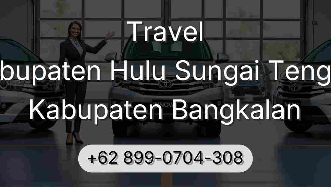 Travel Kabupaten Hulu Sungai Tengah Kabupaten Bangkalan
