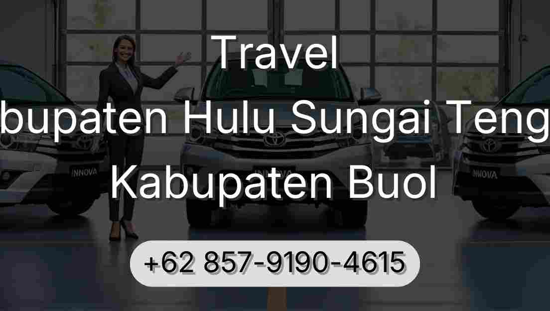 Travel Kabupaten Hulu Sungai Tengah Kabupaten Buol