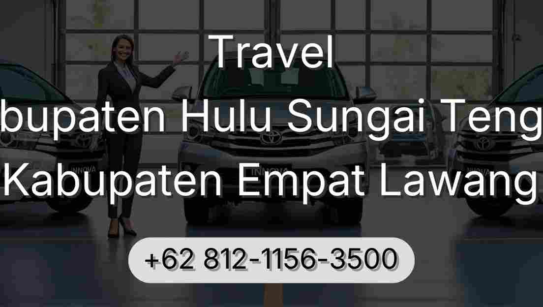 Travel Kabupaten Hulu Sungai Tengah Kabupaten Empat Lawang
