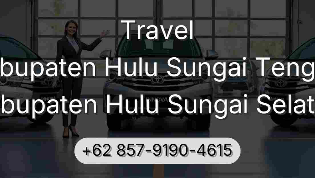 Travel Kabupaten Hulu Sungai Tengah Kabupaten Hulu Sungai Selatan