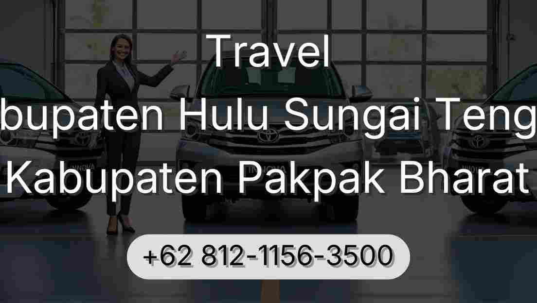 Travel Kabupaten Hulu Sungai Tengah Kabupaten Pakpak Bharat