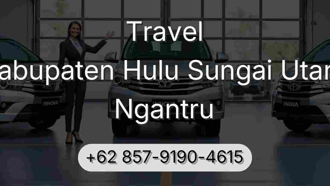 Travel Kabupaten Hulu Sungai Utara Ngantru